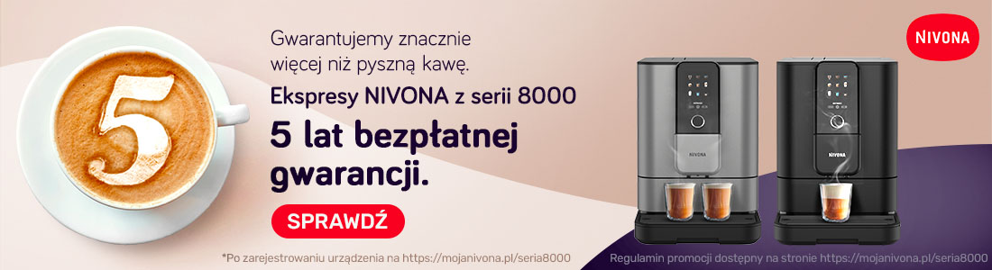 Nivona serii 8000 - gwarancja 5 lat